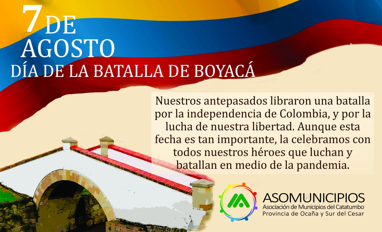 7 DE AGOSTO DÍA DE LA BATALLA DE BOYACÁ