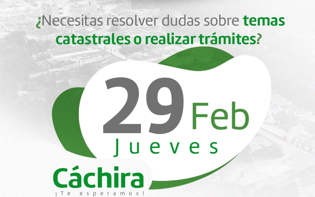 Cachirense ¿Tienes trámites catastrales pendientes? ¡No te preocupes! Estamos en el parque principal esperándote.
