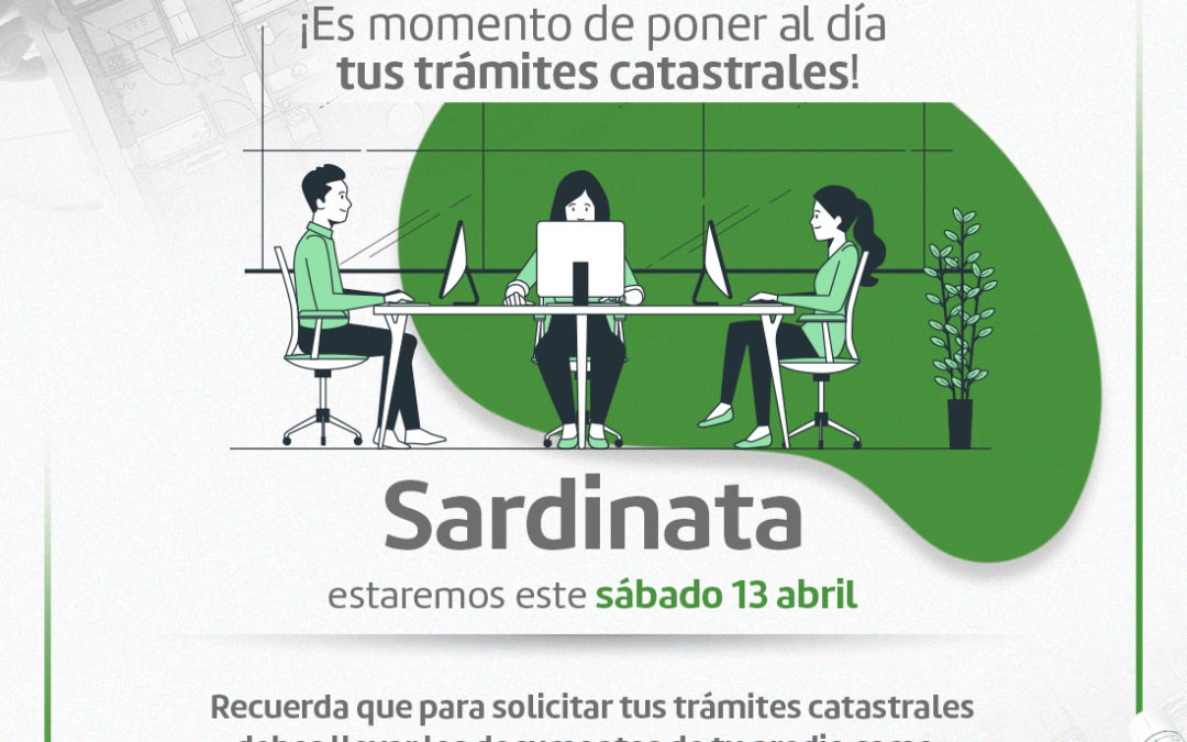 ¡Sardinata, es momento de poner al día tus trámites     catastrales!