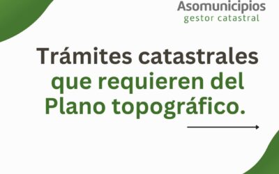 Recuerda la importancia del plano topográfico en tus trámites.