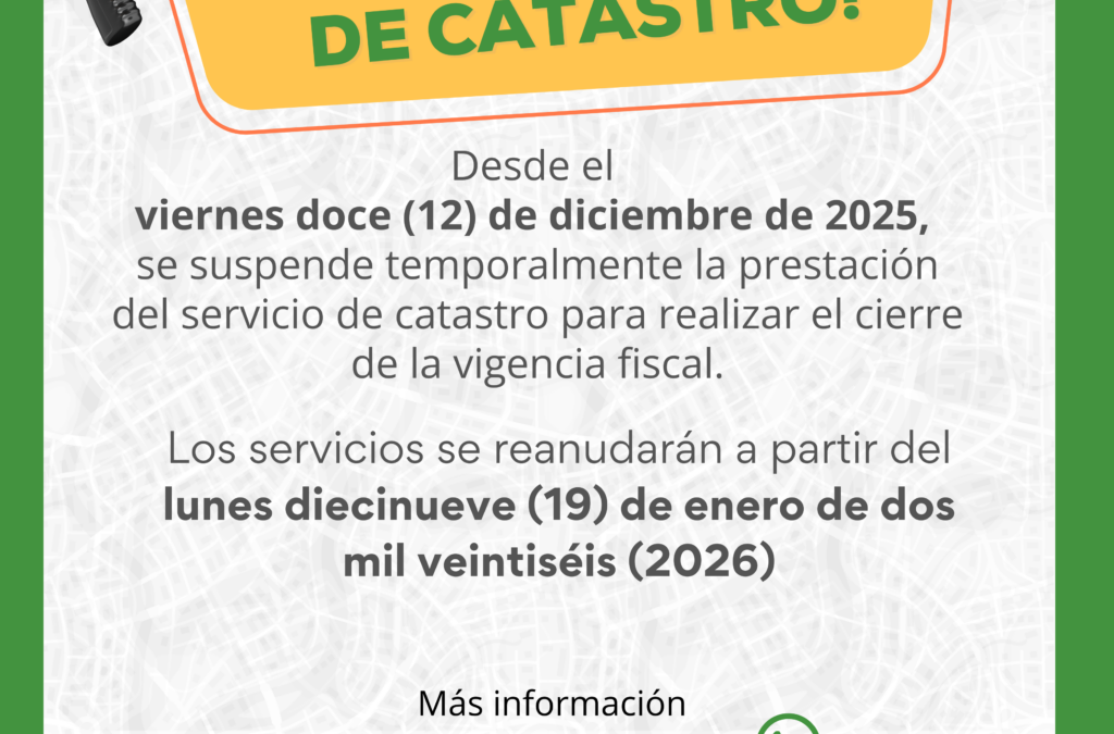 Nuestro servicio de catastro entrará en una breve pausa por procesos internos de fin de año.